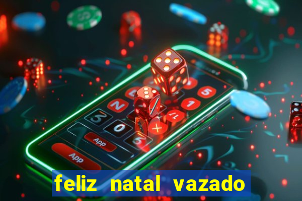 feliz natal vazado para imprimir